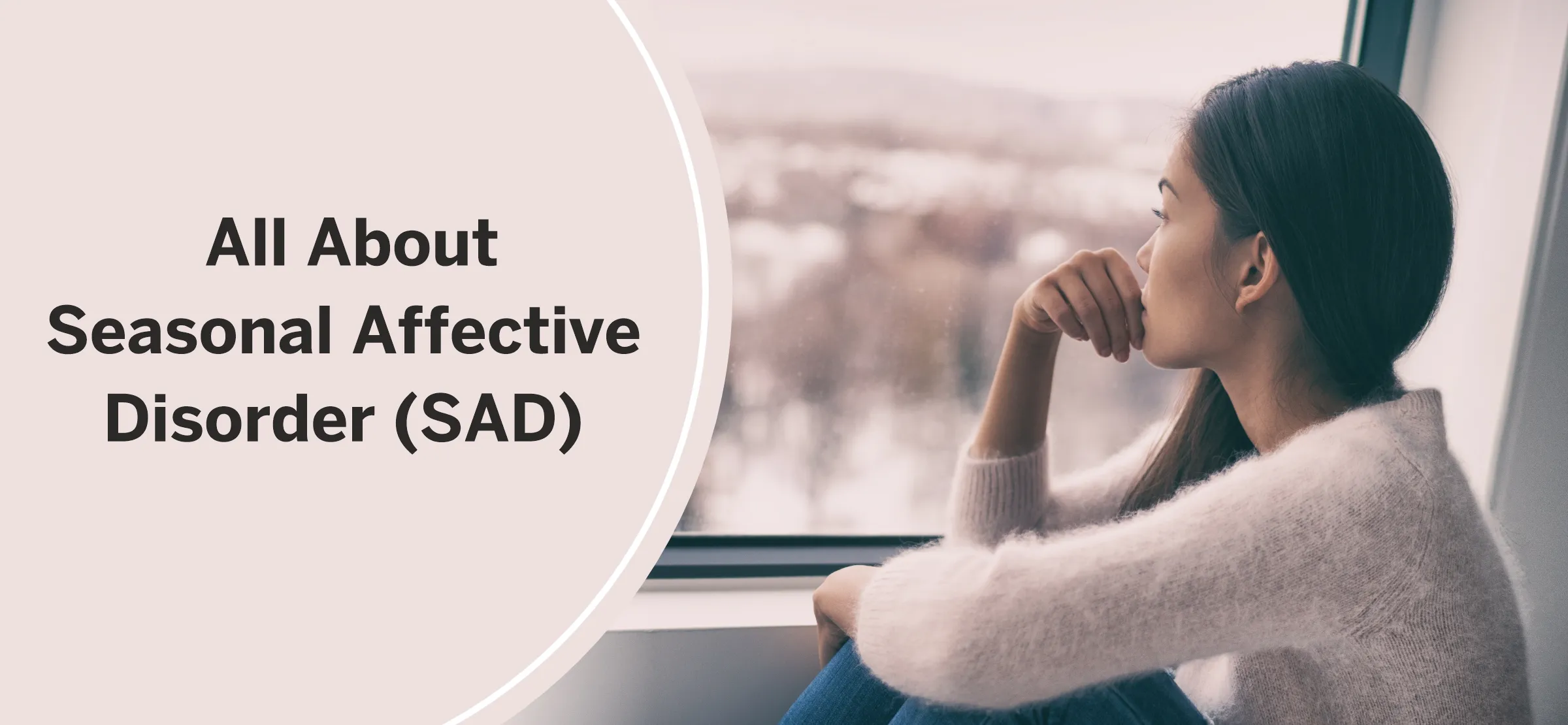 सीज़नल अफेक्टिव डिसऑर्डर (Seasonal Affective Disorder - SAD)