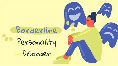 बॉर्डरलाइन पर्सनैलिटी डिसऑर्डर (Borderline Personality Disorder)